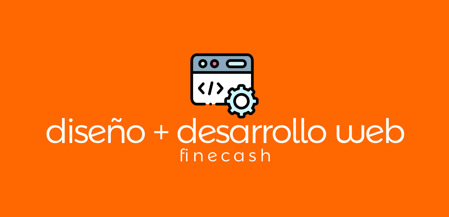 Agencia publicidad diseño gráfico y desarrollo web Finecash servicios financieros